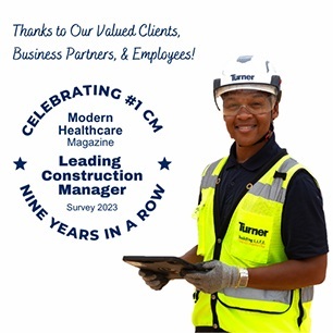 Turner Construction Company Recognized as Leading Construction Manager by Modern Healthcare Magazine